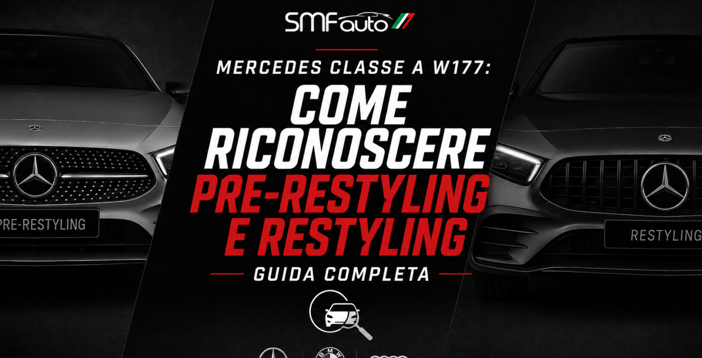 Mercedes Classe A W177 come riconoscere Pre-Restyling e Restyling